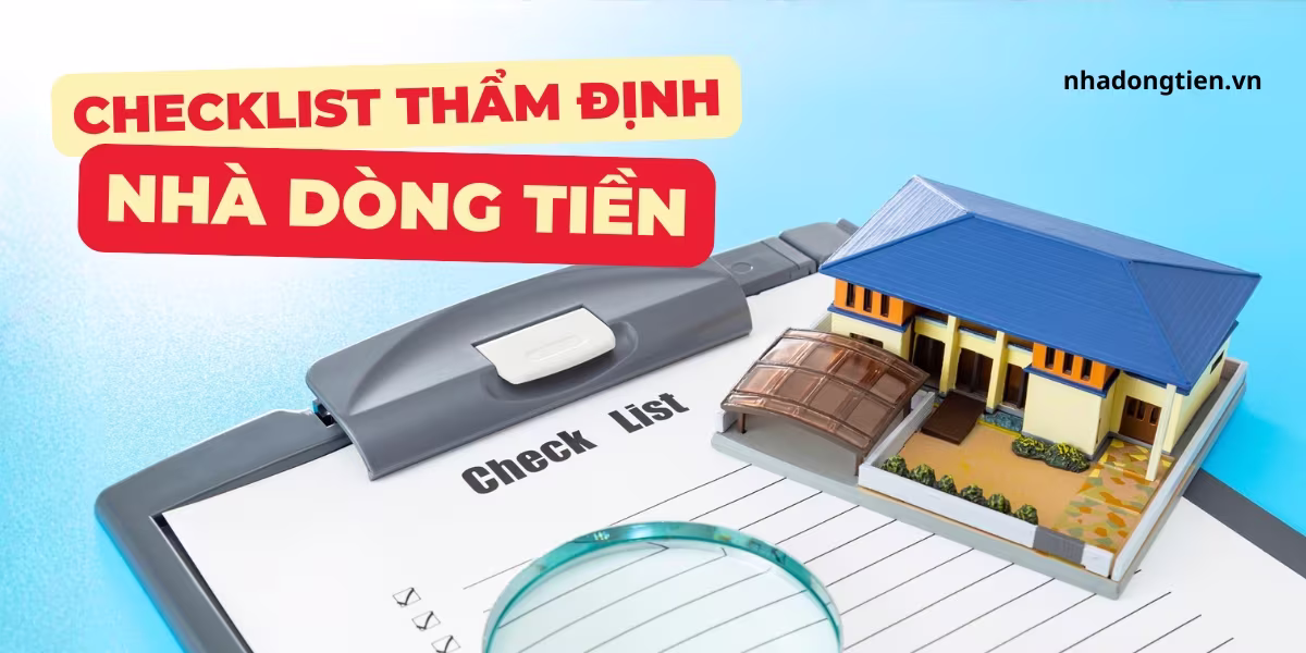 Checklist Thẩm Định Nhà Dòng Tiền Banner