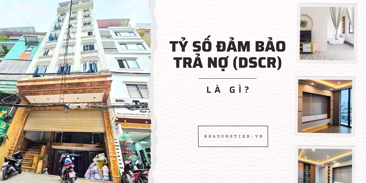 tỷ số đảm bảo trả nợ DSCR là gì banner