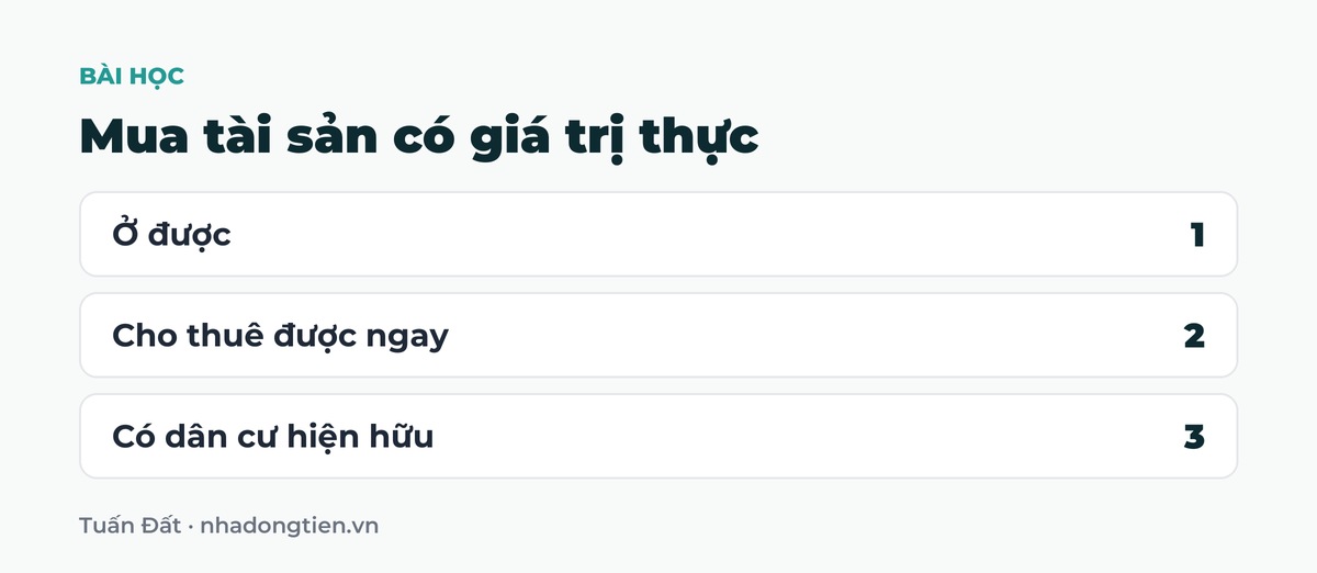 Bảng tóm tắt mua tài sản có giá trị thực: Ở được; Cho thuê được ngay; Có dân cư hiện hữu